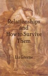 Relationships and How to Survive Them (ISBN: 9781916625044)
