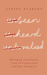 Unseen, Unheard, Undervalued - JANINA SCARLET (ISBN: 9781472147691)