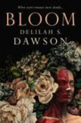 Delilah S. Dawson - Bloom - Delilah S. Dawson (ISBN: 9781803365756)