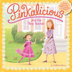 Pinkalicious and the New Teacher - Victoria Kann (ISBN: 9780062189134)