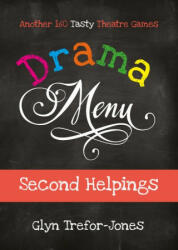 Drama Menu: Second Helpings - Glyn Trefor-Jones (ISBN: 9781839040474)