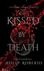 Kissed by Death - Holly Roberds (ISBN: 9781960961037)