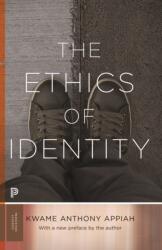 The Ethics of Identity - Kwame Anthony Appiah (ISBN: 9780691254074)