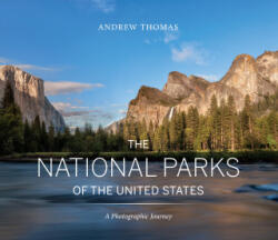 The National Parks of the United States: A Photographic Journey, 2nd Edition - Andrew Thomas (ISBN: 9781771623575)