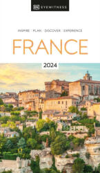 France DK Eyewitness Guide, Franciaország útikönyv angol 2024 (ISBN: 9780241619704)