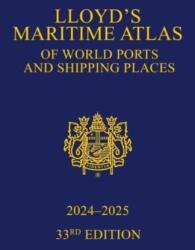 Lloyd's Maritime Atlas al porturilor lumii și locurilor de navigație 2024-2025 (ISBN: 9781032433967)