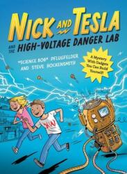 Nick and Tesla and the High-Voltage Danger Lab: A Mystery with Gadgets You Can Build Yourself - Steve Hockensmith (ISBN: 9781683693796)