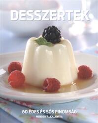DESSZERTEK /60 ÉDES ÉS SÓS FINOMSÁG MINDEN ALKALOMRA (2011)