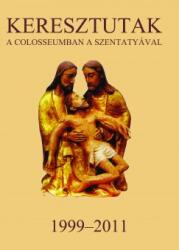Keresztutak a Colosseumban a Szentatyával (2012)