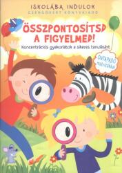 Összpontosítsd a figyelmed /Koncentrációs gyakorlatok a sikeres tanulásért (2015)