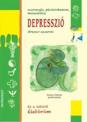 Depresszió - Szorongás, pánikrohamok, melankólia (2017)