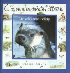 Ó, azok a csodálatos állatok - Mesélő nádi világ (2017)