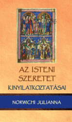 AZ ISTENI SZERETET KINYILATKOZTATÁSAI (2013)
