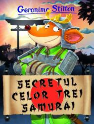 Secretul celor trei samurai - Geronimo Stilton (ISBN: 9786060068921)