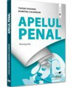 Apelul penal. Monografie - Tudor Osoianu, Dumitru Calendari (ISBN: 9786062617189)