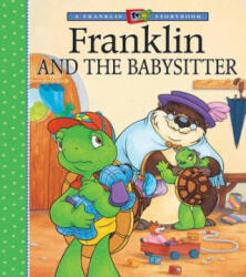 Franklin and the Babysitter - Sharon Jennings, Paulette Bourgeois, Brenda Clark (ISBN: 9781550749168)