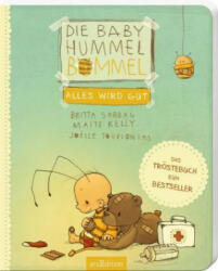 Die Baby Hummel Bommel - Alles wird gut - Britta Sabbag, Maite Kelly, Joëlle Tourlonias (ISBN: 9783845829432)