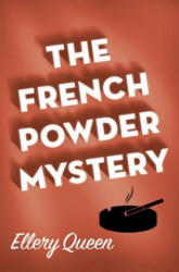 French Powder Mystery - Ellery Queen (ISBN: 9781497697645)