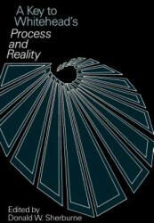Key to Whitehead's Process and Reality - Donald W Sherburne (ISBN: 9780226752938)