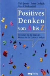 Positives Denken von A bis Z - Neil James, Peter Gerlach, Vera F. Birkenbihl (ISBN: 9783636070784)