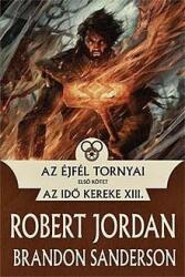 Az Éjfél Tornyai 1. - Az Idő Kereke XIII (ISBN: 9786155161551)