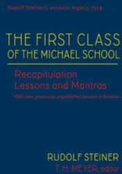 First Class of the Michael School - Rudolf Steiner (2018)