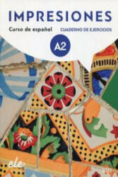 Impresiones: Cuaderno de ejercicios + licencia digital 2 (A2) - Sanchez Olga Balboa, Navarro Montserrat Varela, de Wanner Claudia Teissier (2018)