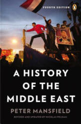 A History of the Middle East - Peter Mansfield, Nicolas Pelham (2013)