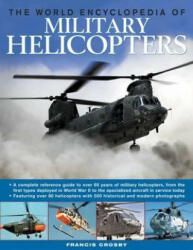 World Encyclopedia of Military Helicopters - Francis Crosby (2013)