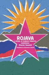Rojava: A Novel of Kurdish Freedom - Patrick Germain, Kiyoumars Zamani (ISBN: 9781945335105)