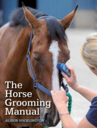 Horse Grooming Manual - Alison Pocklington (ISBN: 9781785000805)
