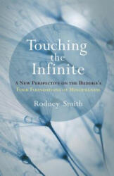 Touching the Infinite - Rodney Smith (ISBN: 9781611805024)