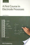 A First Course in Electrode Processes: Rsc (ISBN: 9781847558930)