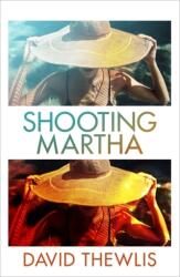 Shooting Martha (ISBN: 9781474621533)