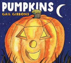 Pumpkins - Gail Gibbons (ISBN: 9780823443567)