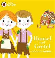 Little Pop-Ups: Hansel and Gretel - A Book of Words (ISBN: 9780241433676)