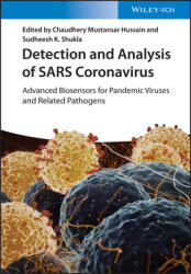Detection and Analysis of Sars Coronavirus: Advanced Biosensors for Pandemic Viruses and Related Pathogens (ISBN: 9783527349180)