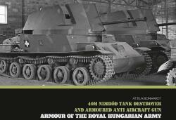 40M Nimrod Tank Destroyer and Armoured Anti Aircraft Gun - Attila Bonhardt (ISBN: 9786155583148)