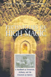 Techniques of High Magic - Francis. King (ISBN: 9780892818181)