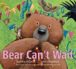 Bear Can't Wait - Jane Chapman (ISBN: 9781481459754)