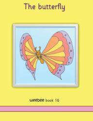 The butterfly weebee Book 16 (ISBN: 9781913946357)