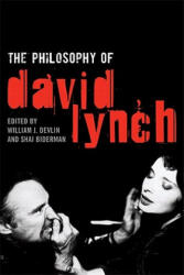 Philosophy of David Lynch - Robert Arp, William J. Devlin, Shai Biderman (ISBN: 9780813129914)