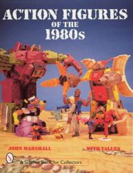 Action Figures of the 1980s (ISBN: 9780764304941)
