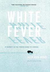 White Fever - Jacek Hugo-Bader (ISBN: 9781619020115)