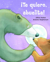 I Love You Grandma! Te Quiero Abuelita! (ISBN: 9781646383764)