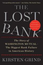 The Lost Bank: The Story of Washington Mutual - The Biggest Bank Failure in American History (ISBN: 9781451617931)