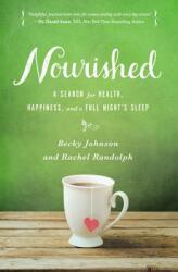 Nourished: A Search for Health Happiness and a Full Night's Sleep (ISBN: 9780310331018)