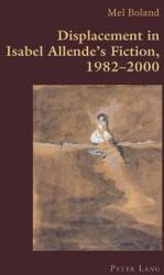 Displacement in Isabel Allende's Fiction 1982-2000 (ISBN: 9783034309325)