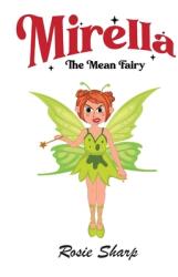 Mirella The Mean Fairy (ISBN: 9781782229599)