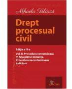 Drept procesual civil. Volumul 2. Procedura contencioasa in fata primei instante. Procedura necontencioasa judiciara. Editia a 3-a - Mihaela Tabarca (ISBN: 9786069628478)